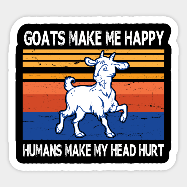 Goats Make Me Happy Humans Make My Head Hurt Summer Holidays Christmas In July Vintage Retro Sticker by Cowan79